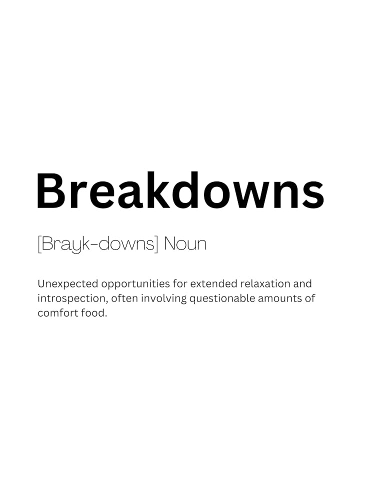 Breakdowns Definition Meaning