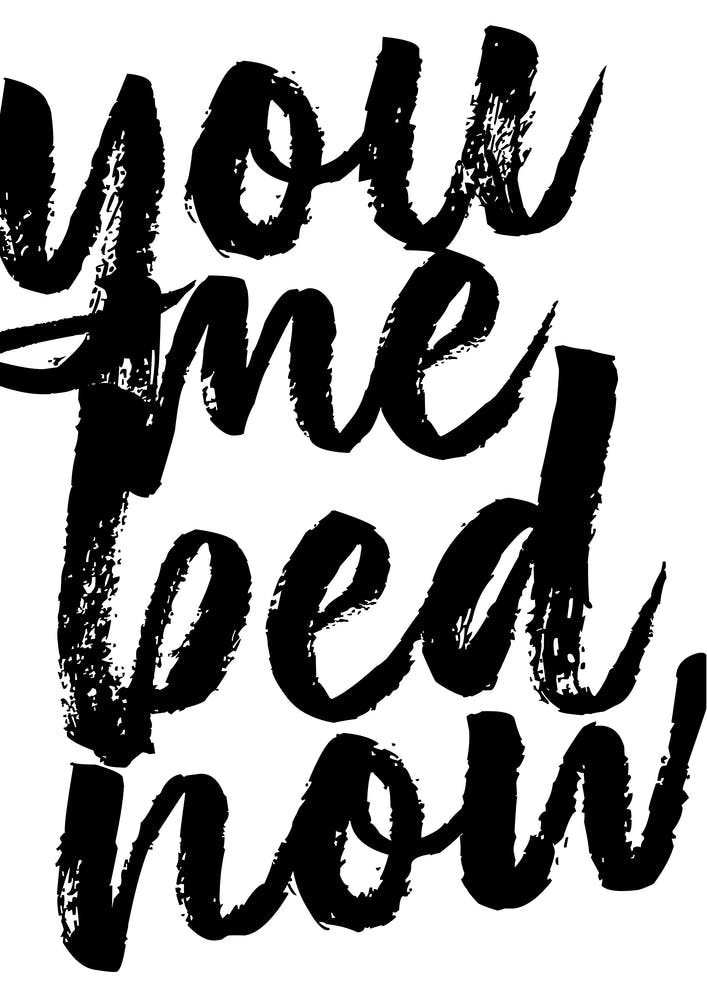You Me Bed Now Bold Script