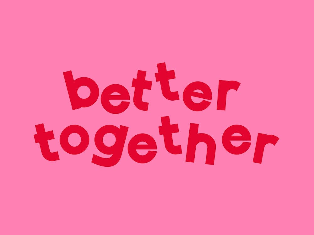 Better Together