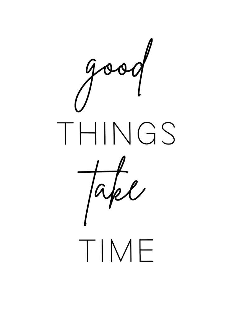 Good Things Take Time Motivational Wall