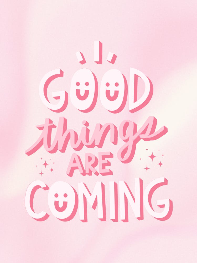 Good Things Are Coming