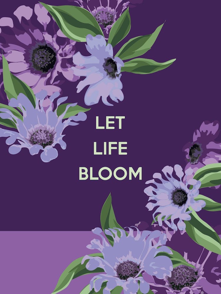 Let Life Bloom