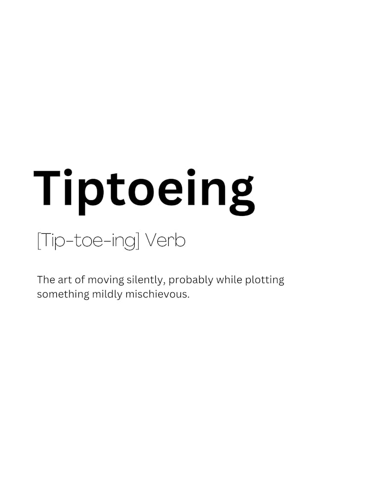 Tiptoeing Definition Meaning