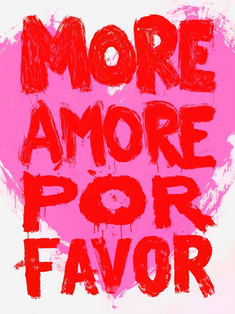 More amor por favor love quote bold wall art in a street-style aesthetic and hot pinks, modern graffiti inspired rough brushstroke pop-art for trendy bedrooms and feminine living rooms, typographic urban art with inspirational quote