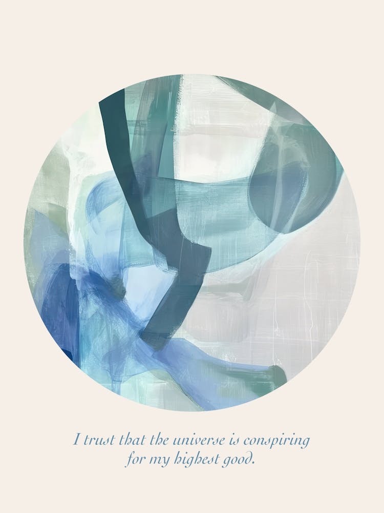 Affirmations I Trust That The Universe Is Conspiring For My Highest Good