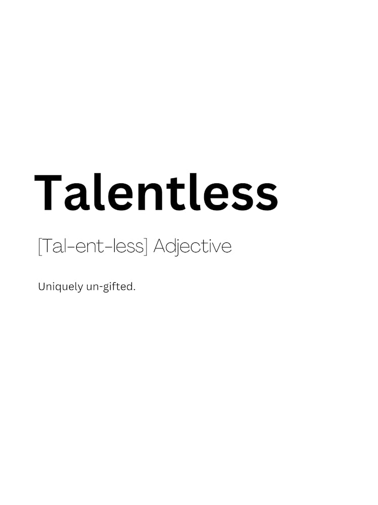 Talentless Definition Meaning
