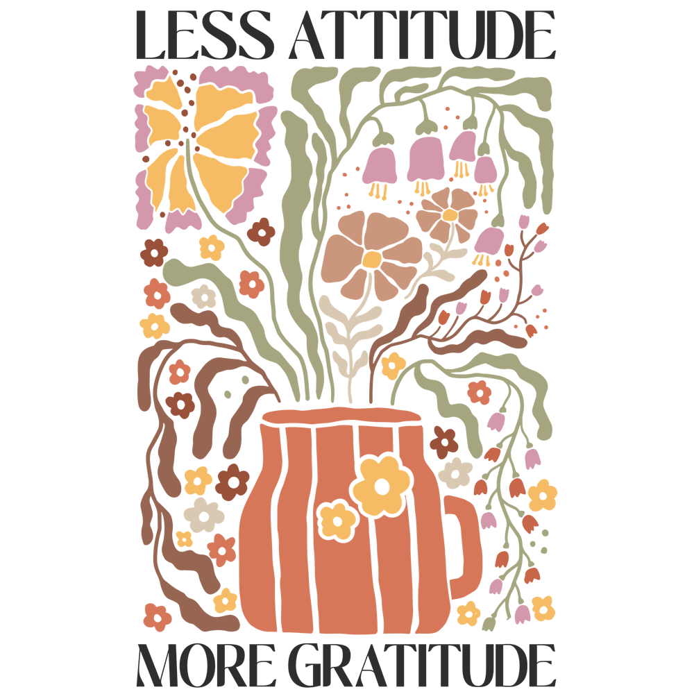 Less Attitude More Gratitude