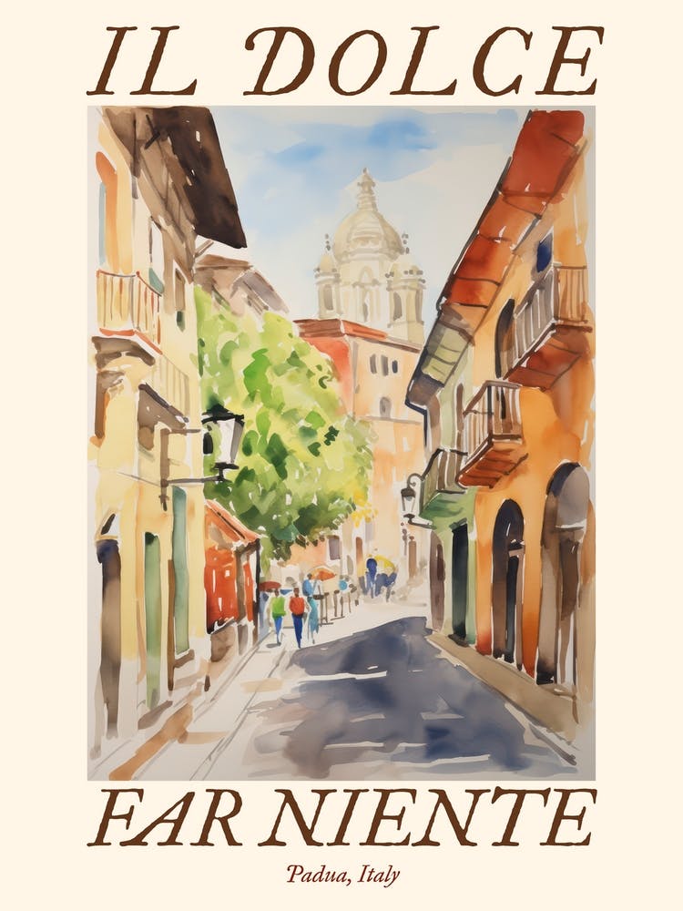 Il Dolce Far Niente Padua, Italy Watercolour Streets 1 Poster