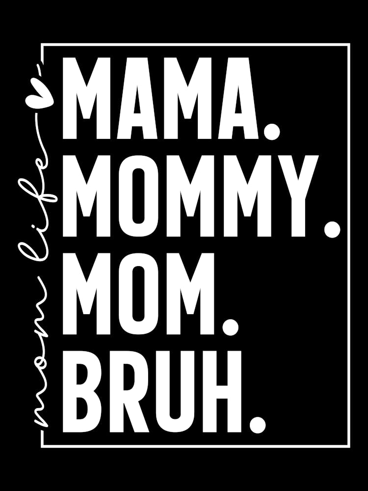 Mama Mommy Mom Bruh1