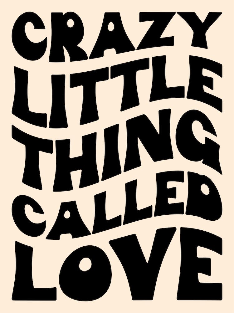 Crazy Little Thing Called Love Black & White