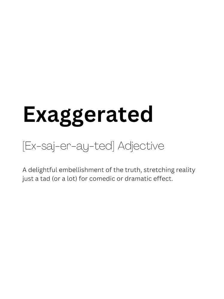 Exaggerated Definition Meaning 1