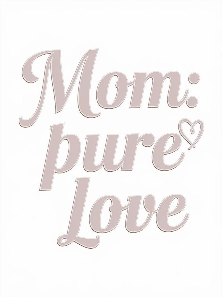 Mom Pure Love