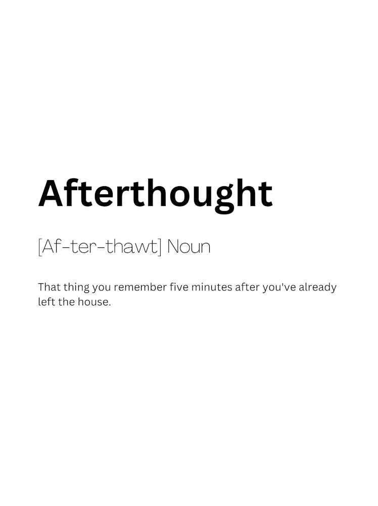 Afterthought Definition Meaning