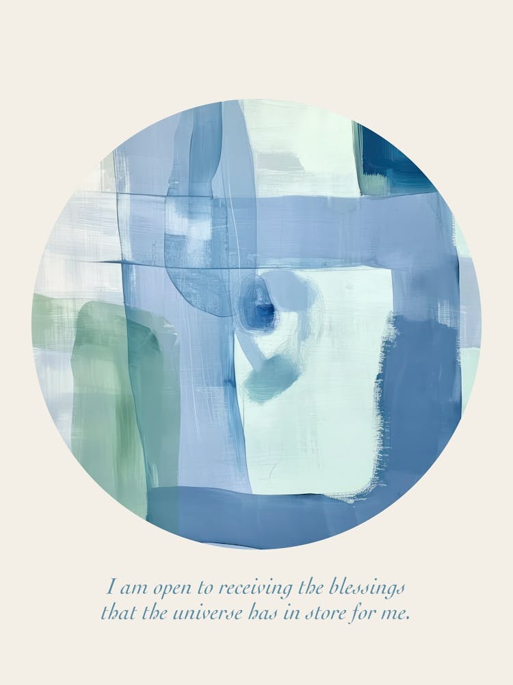 Affirmations I Am Open To Receiving The Blessings That The Universe Has In Store For Me