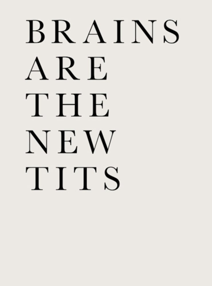 Brains Are The New Tits