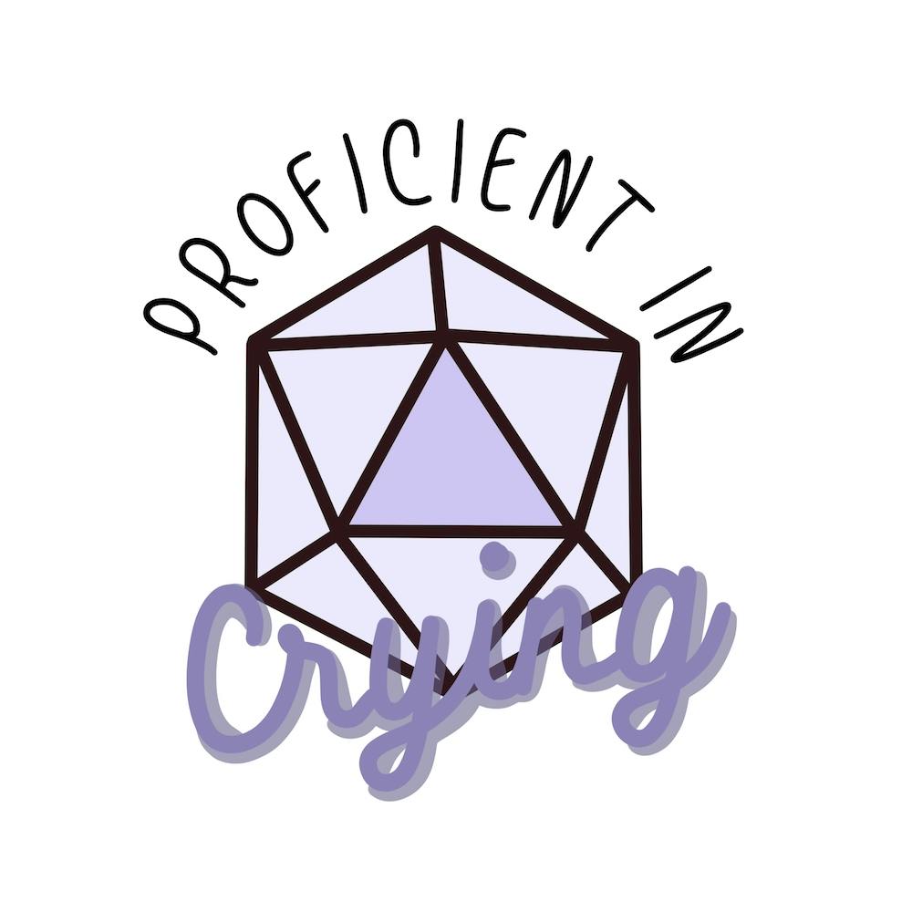Proficient in crying dungeons and dragons