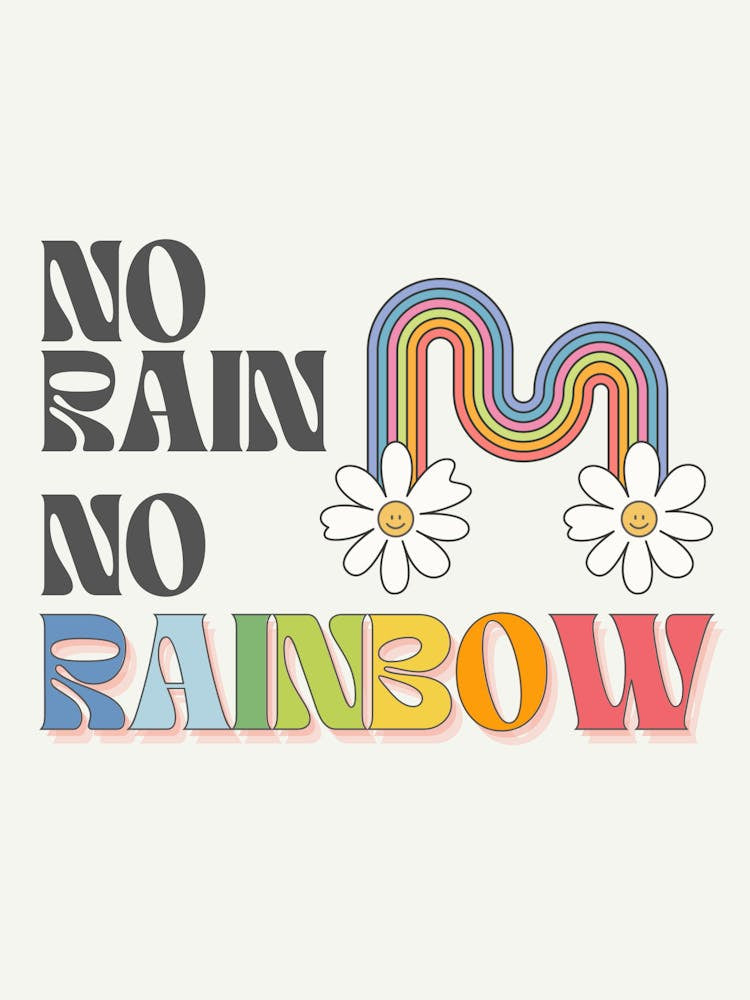 No Rain No Rainbow 1
