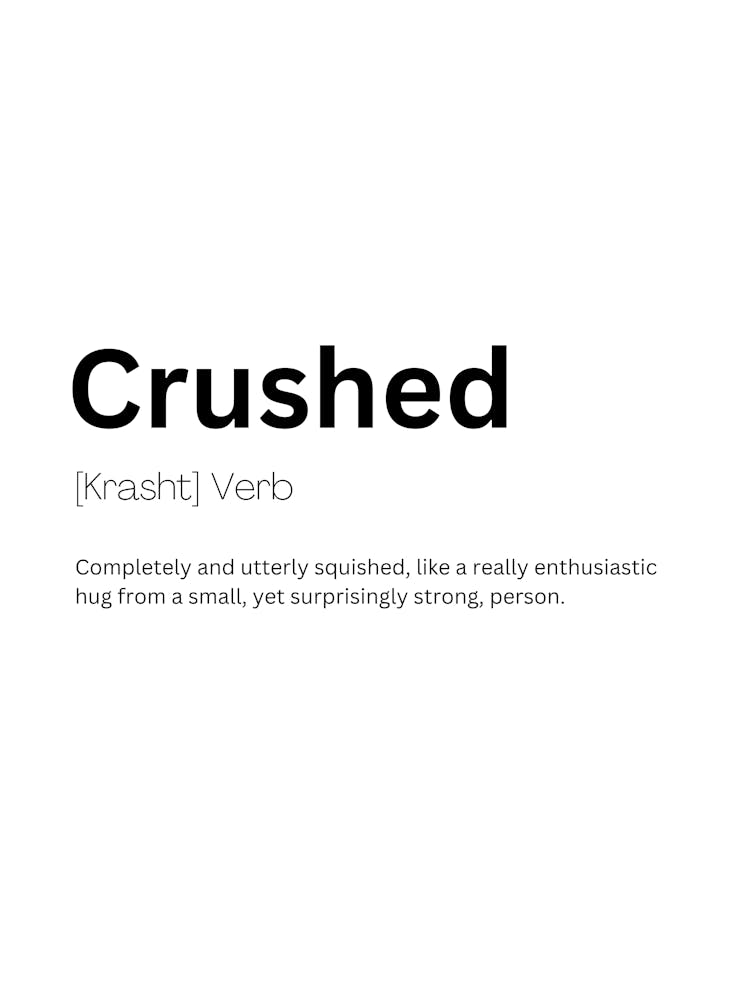 Crushed Definition Meaning