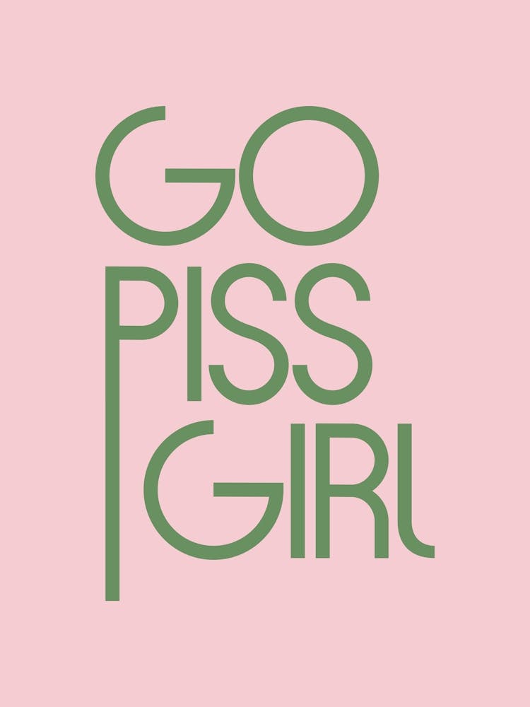 Go Piss Girl Bathroom 