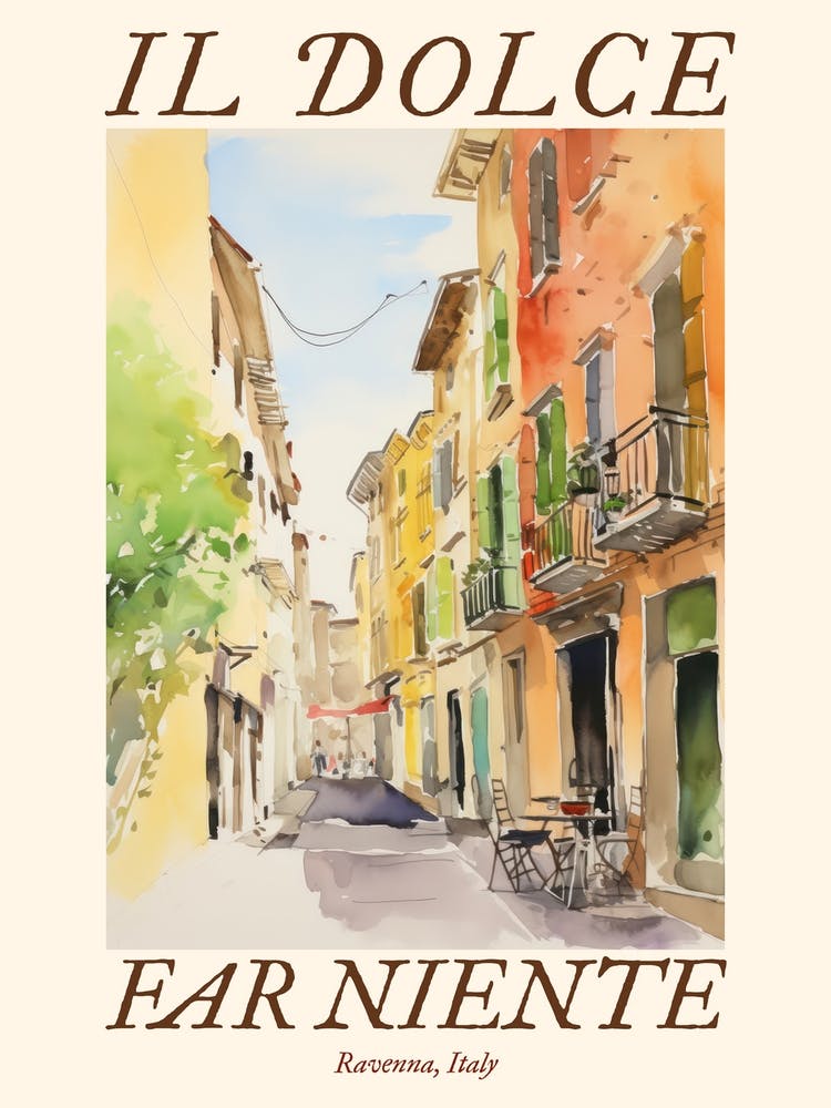 Il Dolce Far Niente Ravenna, Italy Watercolour Streets 1 Poster