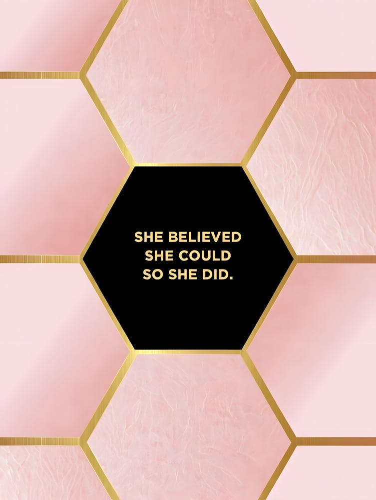 She Believed She Could So She Did. Empowerment Quote