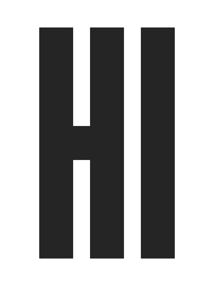 Hi - Black & White Typography