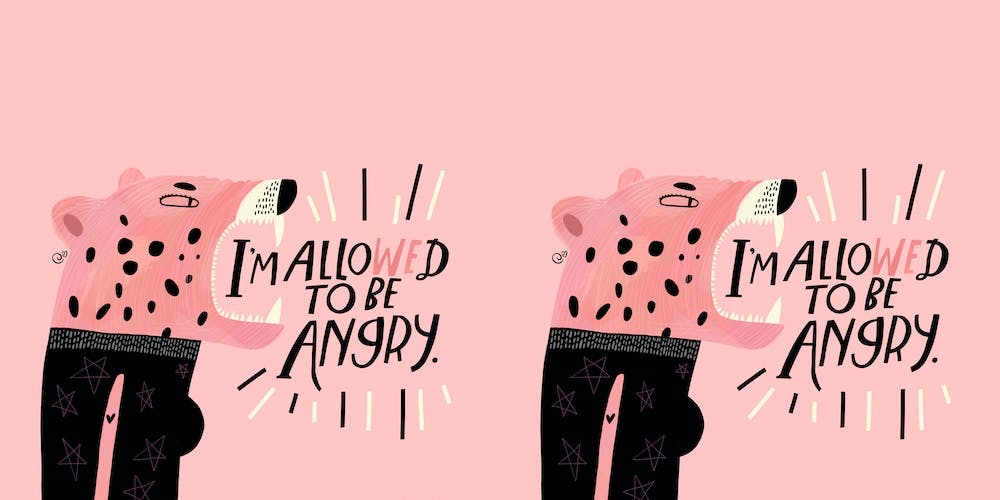 Im Allowed To Be Angry
