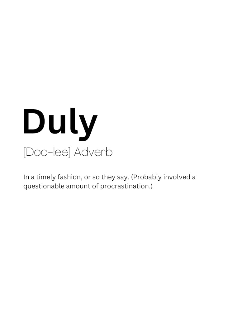 Duly Definition Meaning
