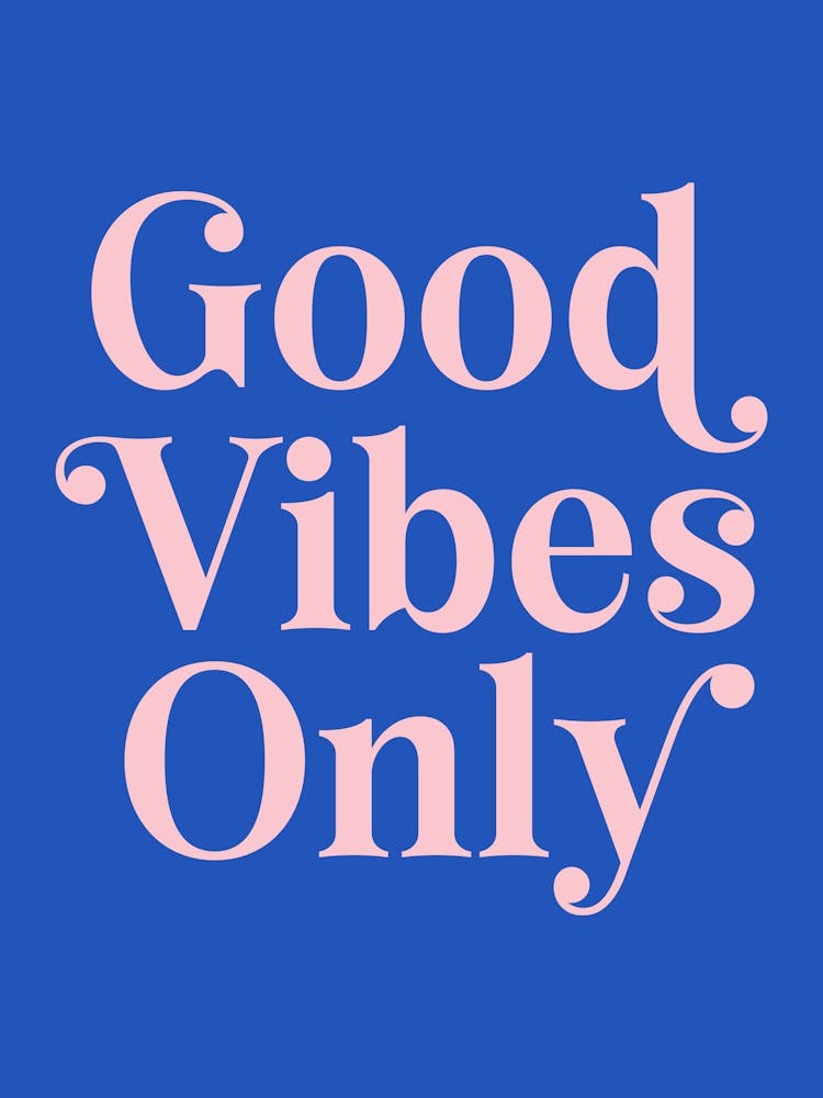 Good Vibes Only Quote