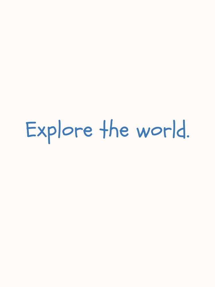 Explore The World Blue Quote Poster