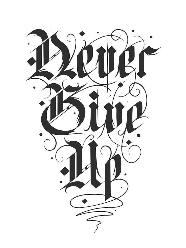 Never Give Up gothic writing