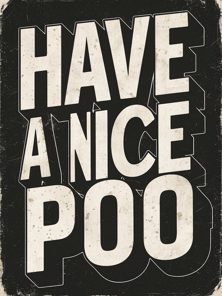 Have A Nice Poo 2