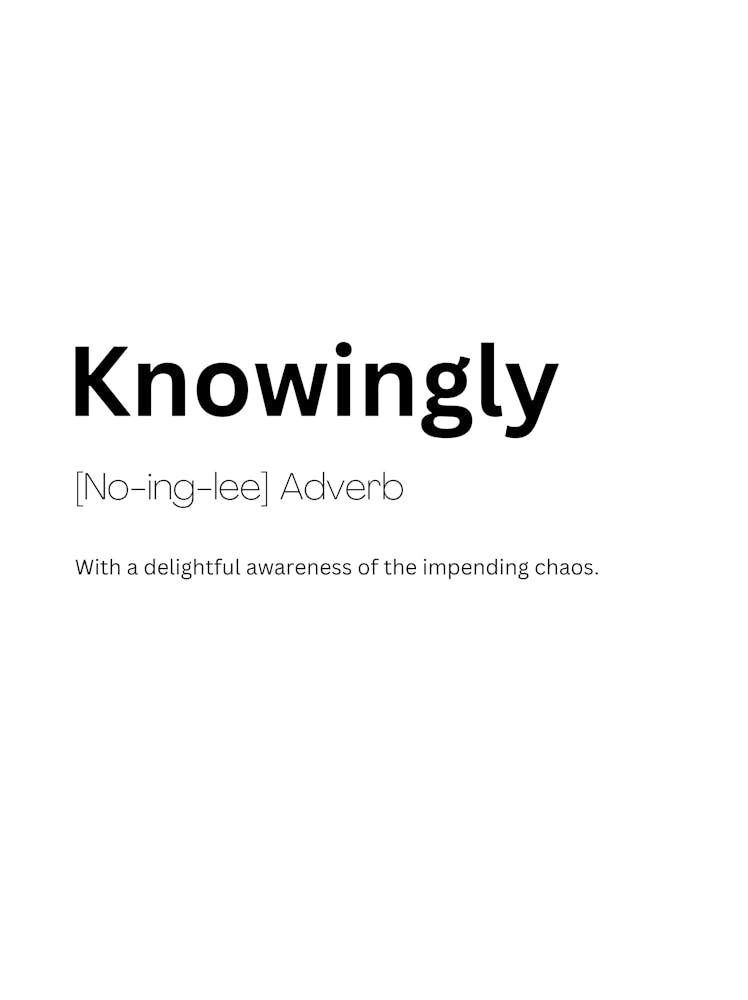 Knowingly Definition Meaning