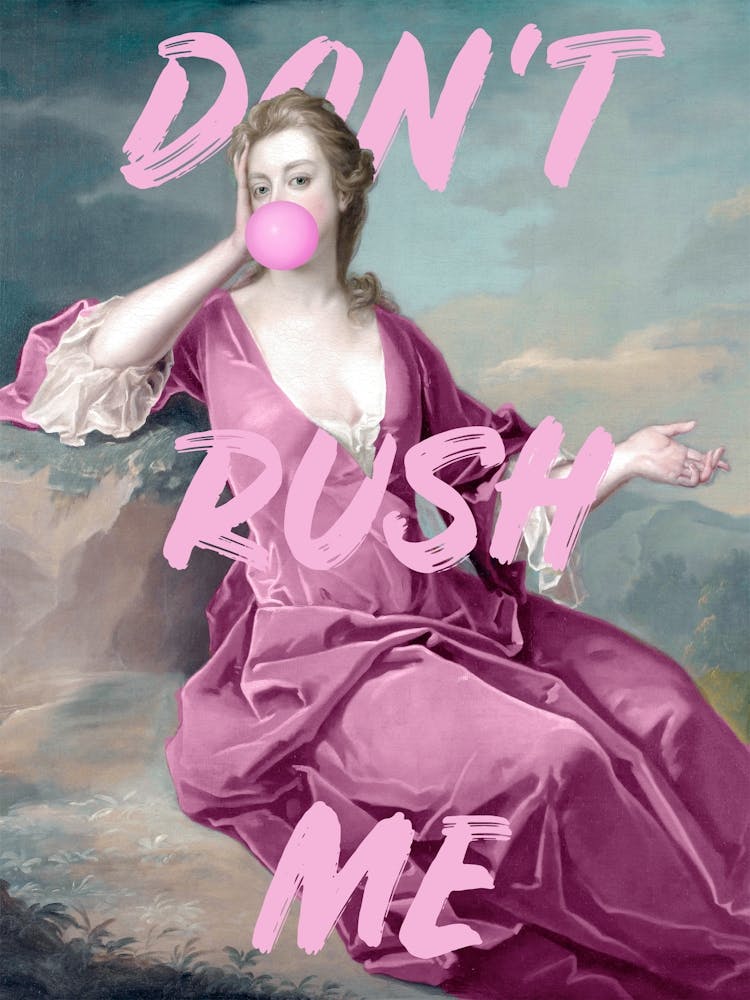 Don'T Rush Me Pink Bubble Gum Lady