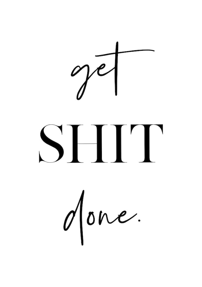Get Shit Done II
