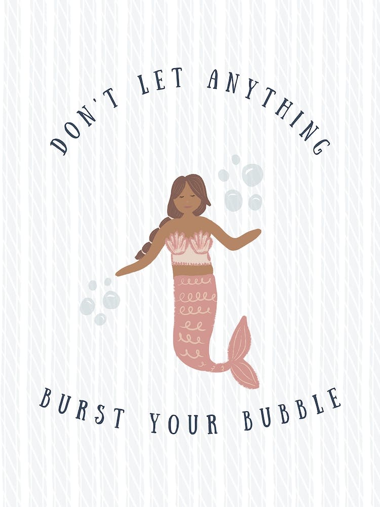 Dont Let Anything Burst Your Bubble   Brown