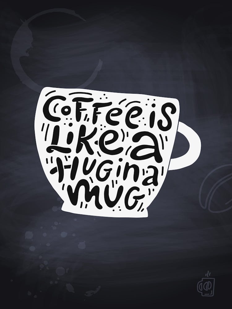 Coffee Is Like A Hug — Coffee poster, kitchen print, lettering