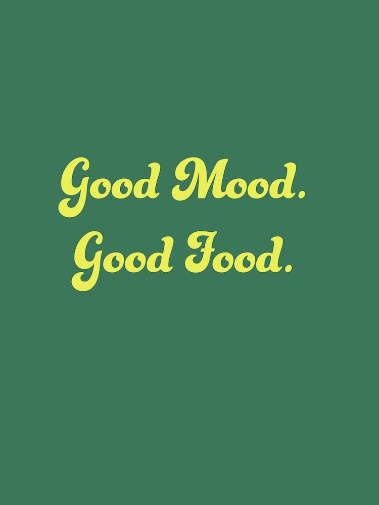 Good Mood Good Food Green