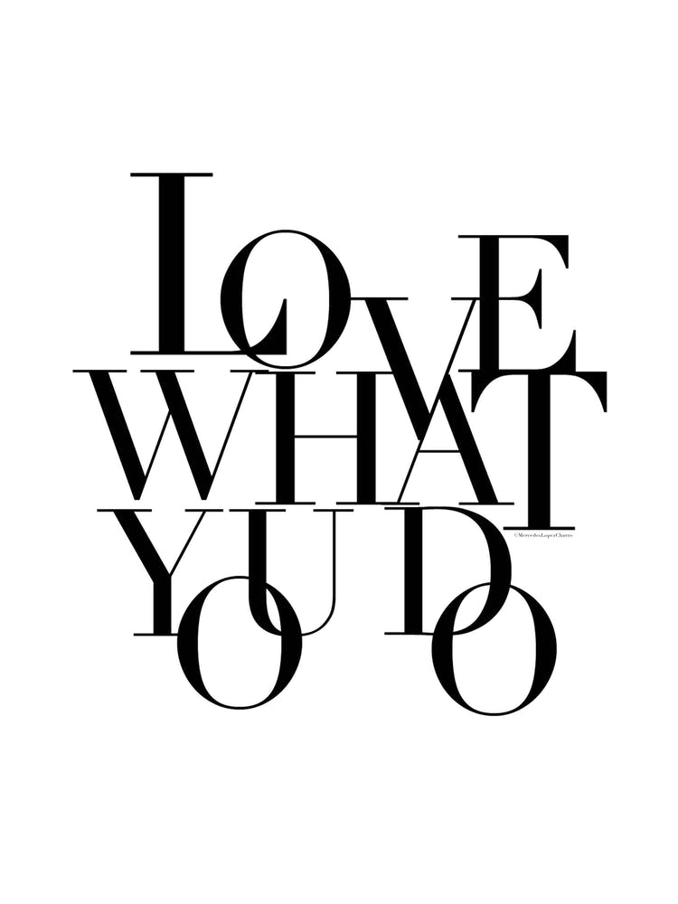 Love What You Do