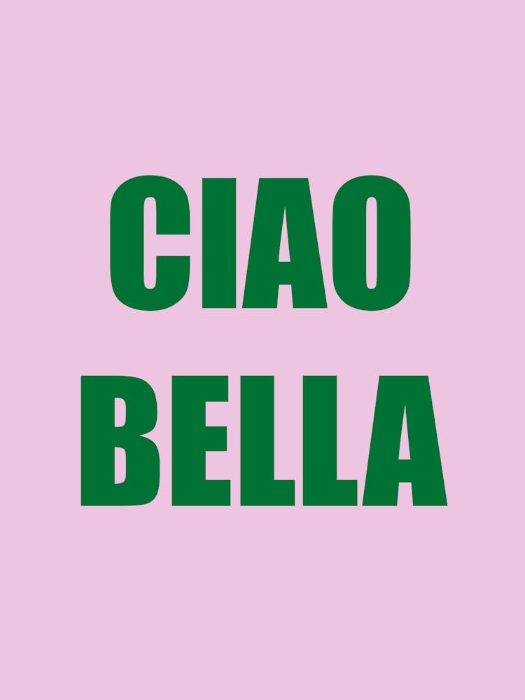 Ciao Bella 1