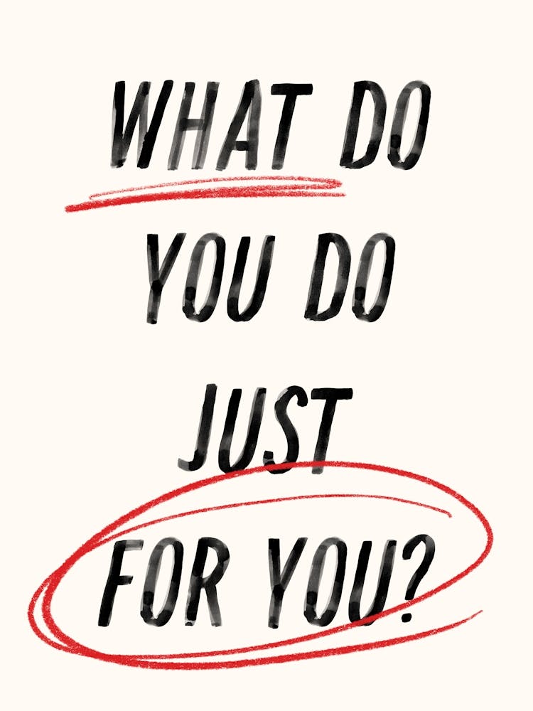 What Do You Do Just For You? Inspirational Quote. Typography
