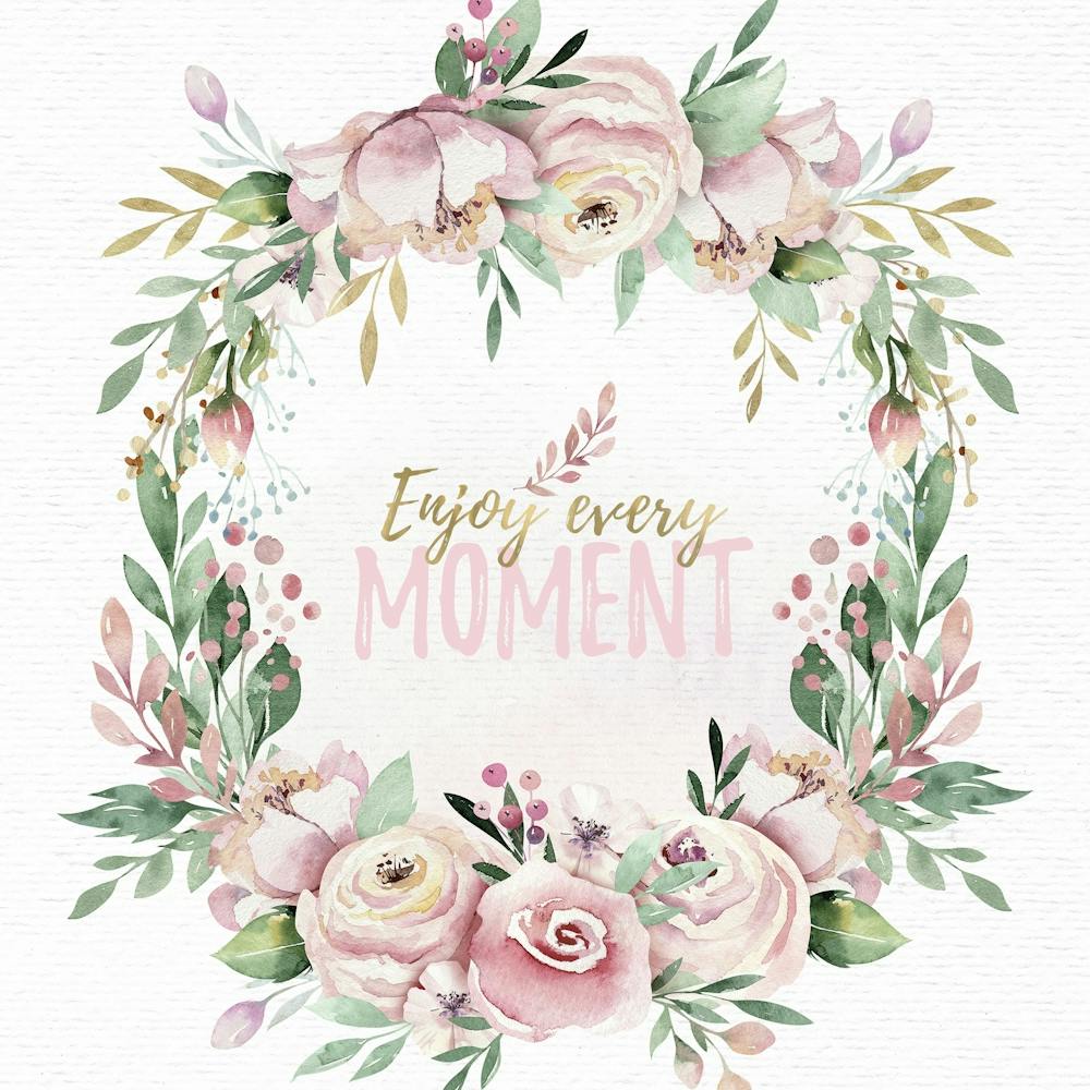 Enjoy Every Moment - Nursery Quotes