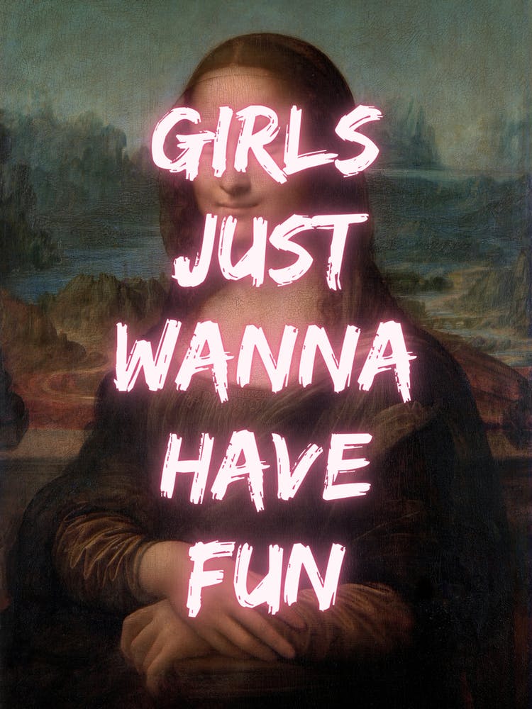 Mona Lisa Girls Just Wanna Have Fun 1