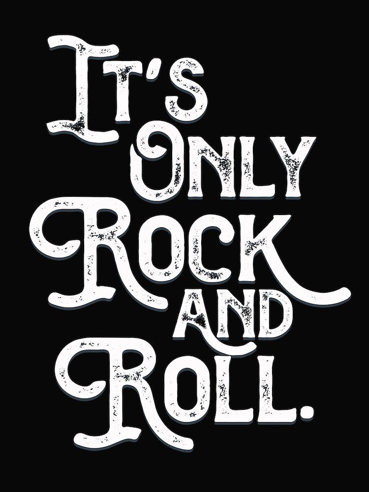 Only Rock And Roll Quote Lyric