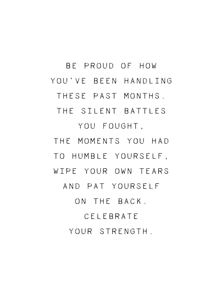 Be Proud Of How You'Ve Been Handling