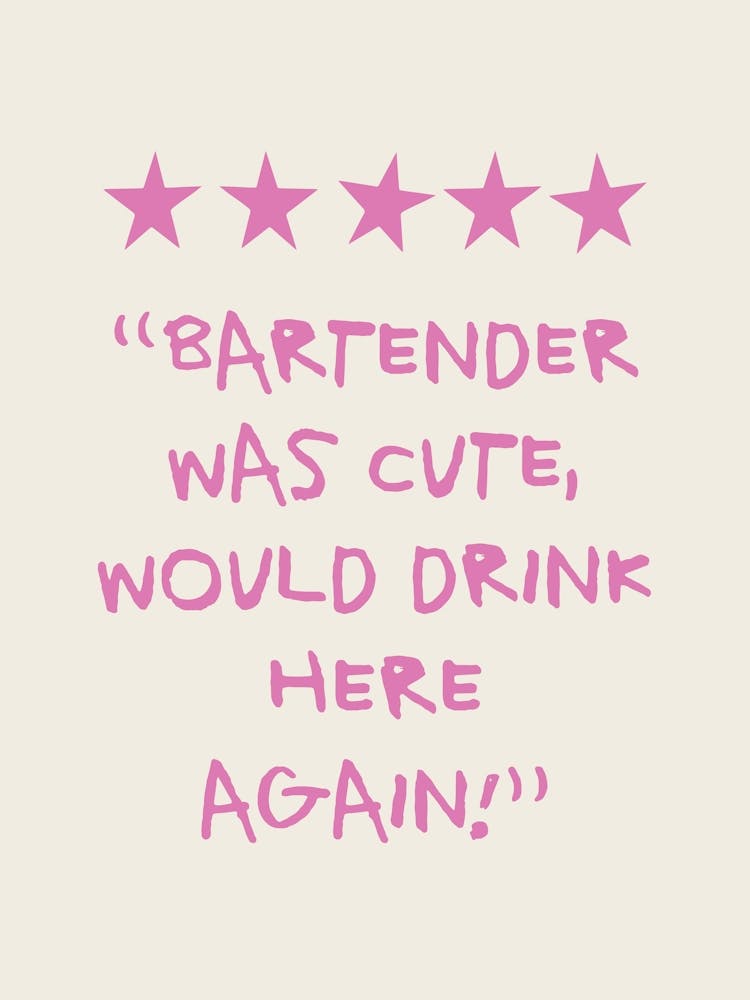 Bartender Was Cute Would Drink Here Again Pink
