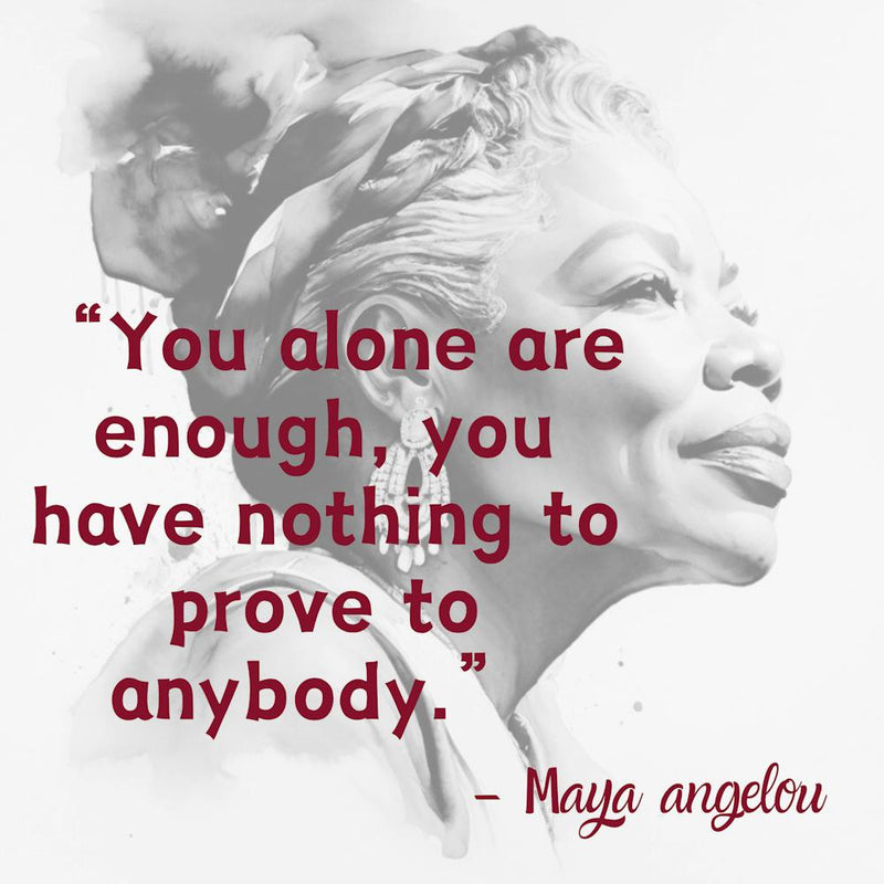 You Alone Are Enough You Have Nothing To Prove To Anybody
