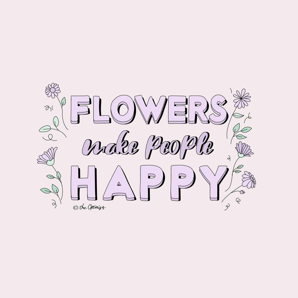 Flowers Make People Happy