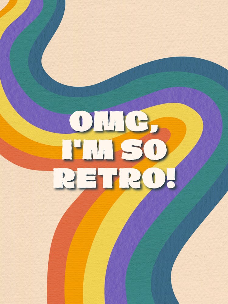 Omg I'M So Retro