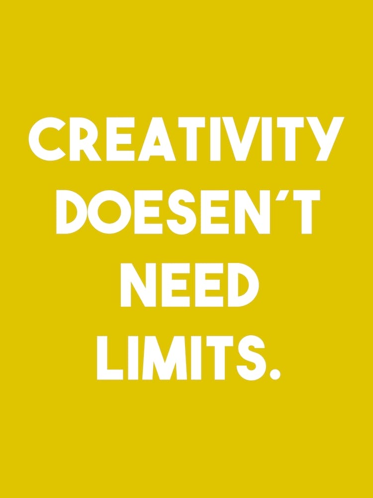 Creativity doesnt need limits